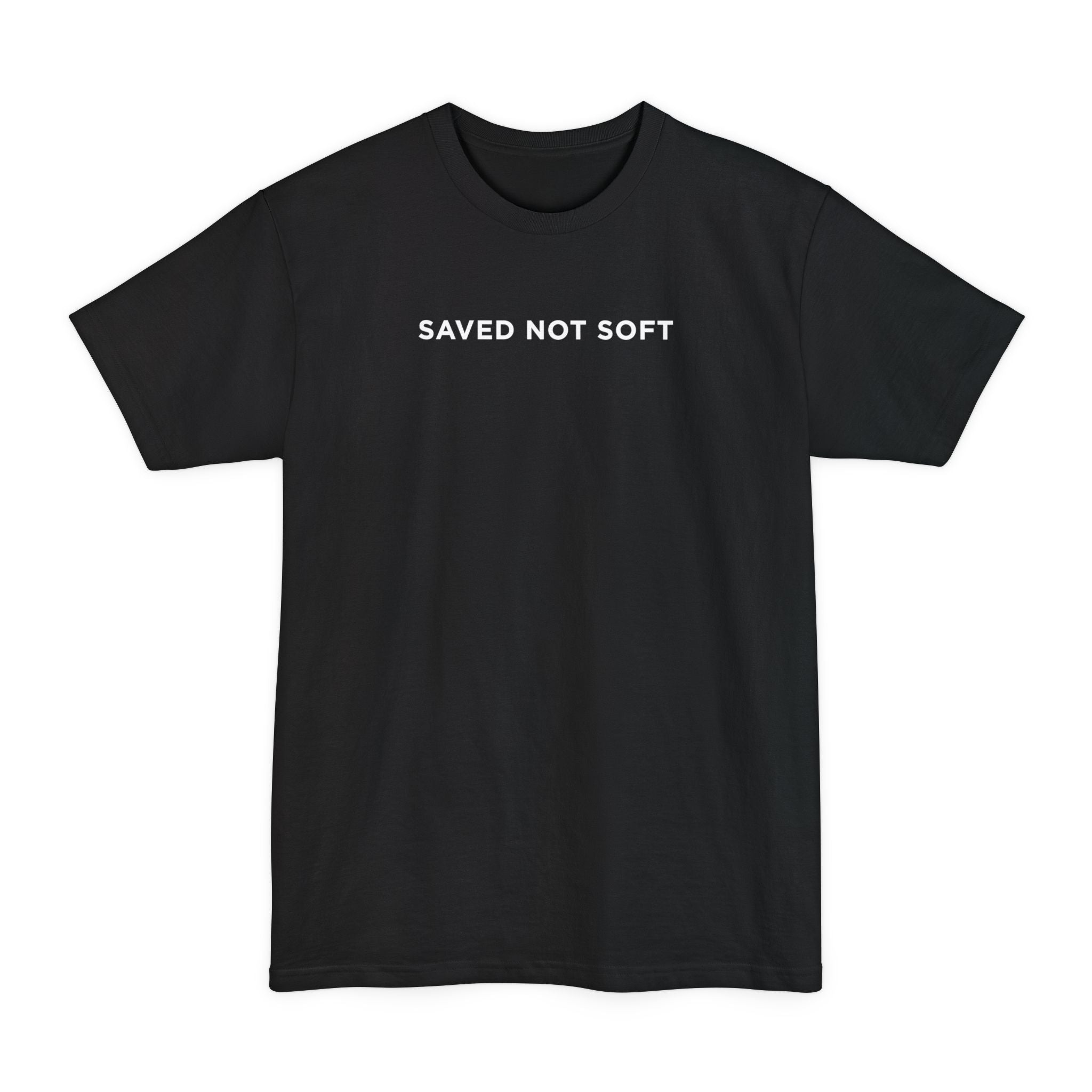David & Goliath Saved Not Soft Tee (TALL)