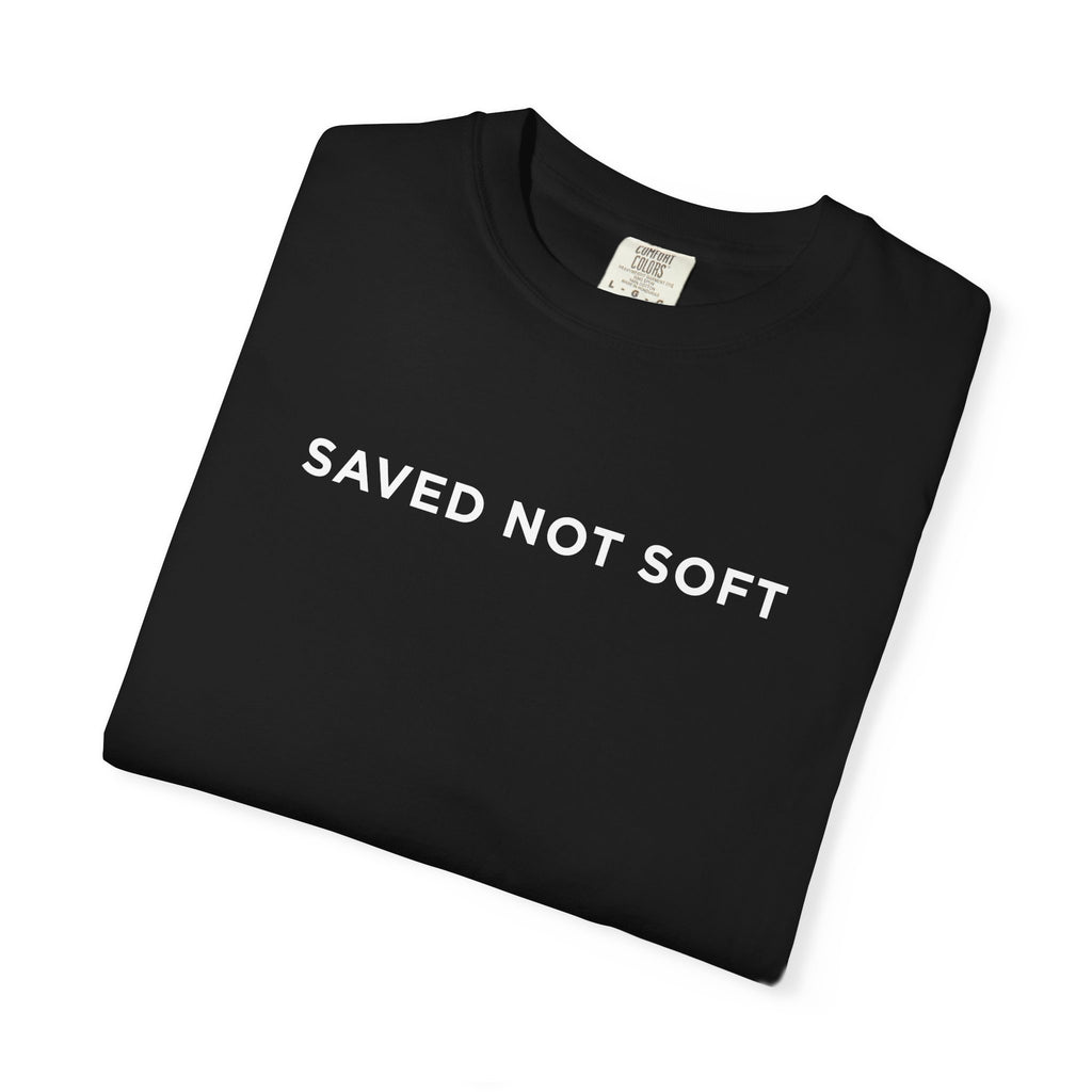Saved Not Soft Tee (Shadrach, Meshach, and Abednego)
