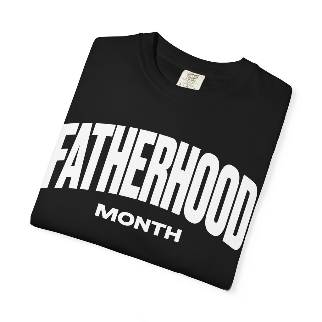 Fatherhood Month T-Shirt